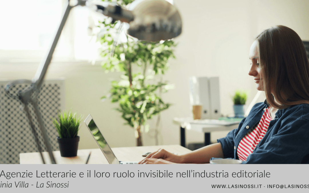 Le agenzie letterarie e il loro ruolo invisibile nell’industria editoriale