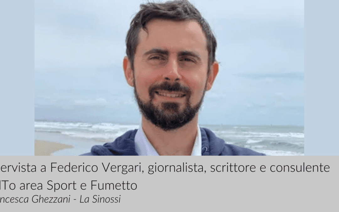 Intervista a Federico Vergari, giornalista, scrittore e consulente SalTo area Sport e Fumetto